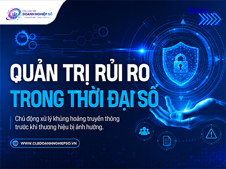 Hướng dẫn & chuyển giao quy trình xử lý khủng hoảng, quản trị rủi ro thông tin trong kỷ nguyên số.